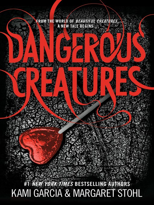 Title details for Dangerous Creatures by Kami Garcia - Available